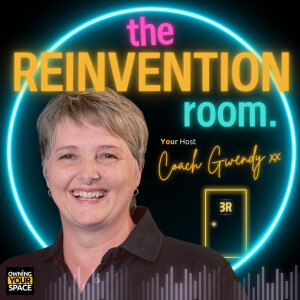 The Reinvention Room with Coach Gwendy