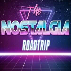 The Nostalgia Road Trip