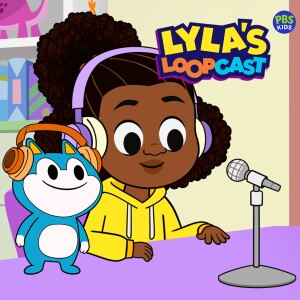 Lyla’s Loopcast