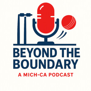 Beyond the Boundary , A Mich-CA Podcast