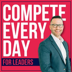 Compete Every Day with Jake Thompson | A Show for Driven Leaders