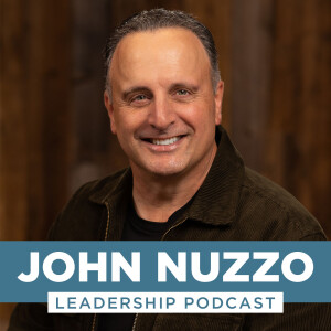 John Nuzzo Leadership Podcast | A pastor's insights on leadership for the whole church
