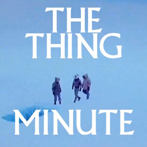 The Thing Minute