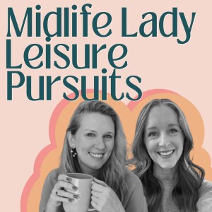 Midlife Lady Leisure Pursuits