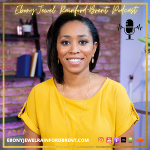 Ebony-Jewel Rainford-Brent Podcast