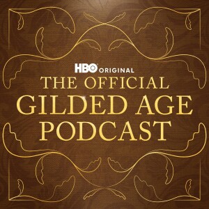 The Official Gilded Age Podcast