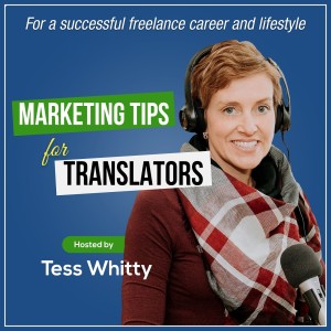 Freelance Translator Business: Marketing Tips for Translators and Companies