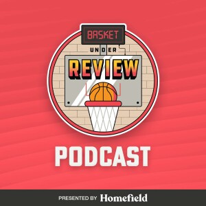 Basket Under Review Podcast