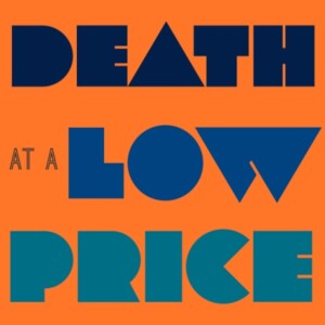 Death At A Low Price