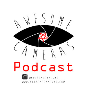 Awesome Cameras Podcast