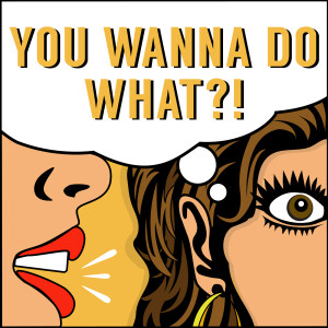 YOU WANNA DO WHAT?!: Personal Brand, Thought Leadership, Social Media Marketing For Mid-Career Professionals