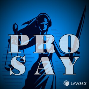 Law360’s Pro Say - News & Analysis on Law and the Legal Industry