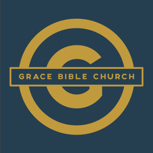 Grace Bible Church Sermon Audio