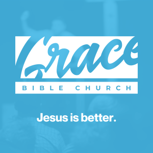 Grace Bible Church Sermon Audio