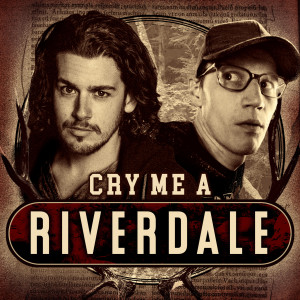 Cry Me A Riverdale