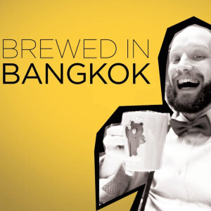 Brewed in Bangkok | Stories From Thailand’s Capital