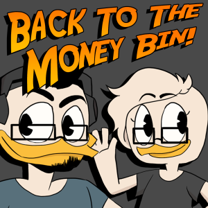 Back To The Money Bin: A DuckTales Podcast