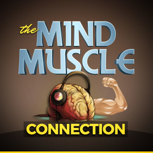 The Mind Muscle Connection