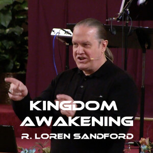 Kingdom Awakening with R. Loren Sandford