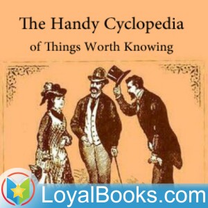 The Handy Cyclopedia of Things Worth Knowing by Joseph Trienens
