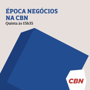 Época Negócios na CBN