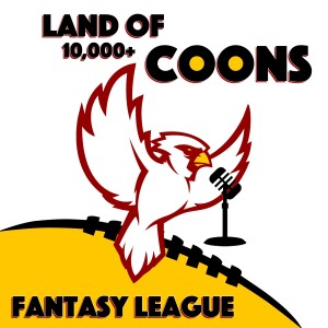 Land of 10,000+ Coons Fantasy League