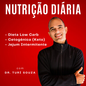Nutrição Diária - Dieta Low Carb, Cetogênica (Keto) & Jejum Intermitente