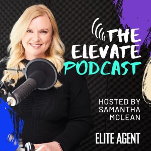 Elevate: The Official Podcast of Elite Agent Magazine
