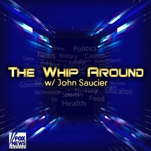 The Whip Around – FOX News Radio