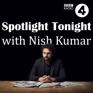 Spotlight Tonight with Nish Kumar