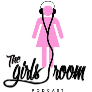 The Girls Room Podcast