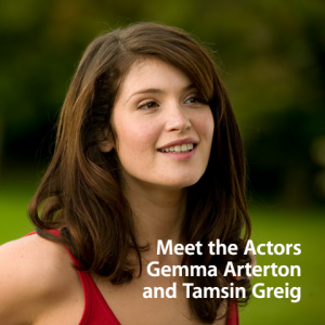 Meet the Actors: Gemma Arterton & Tamsin Greig