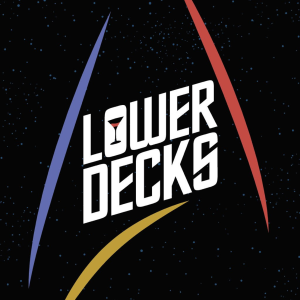 Lower Decks: A Star Trek Podcast
