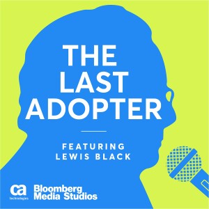 THE LAST ADOPTER - Brought to you by CA Technologies
