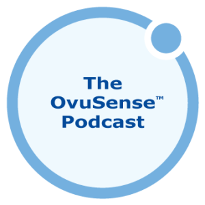 The OvuSense Podcast