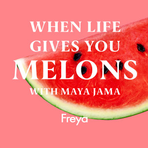 When Life Gives You Melons