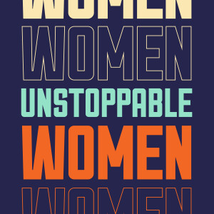 Unstoppable Women