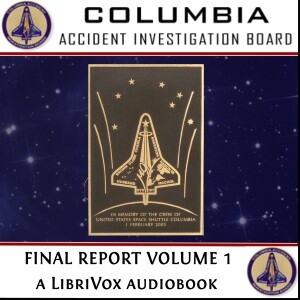 Columbia Accident Investigation Board Final Report, Volume 1, The by Columbia Accident Investigation Board