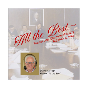 All the Best — UNL Chemistry Faculty Tell Their Stories