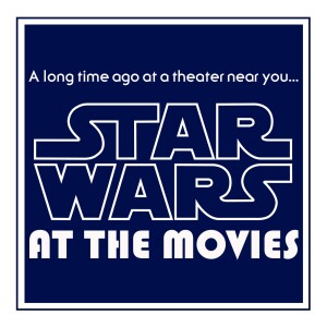 Star Wars at the Movies