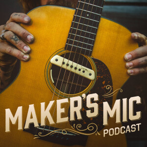 Maker’s Mic Podcast