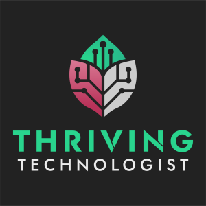 Thriving Technologist