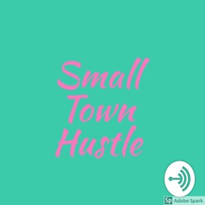Small Town Hustle