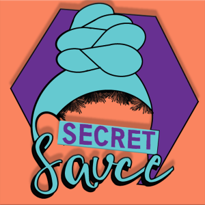 Secret Sauce - Spotlighting the Achievements of Black Women