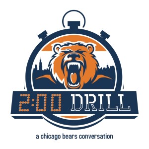 2:00 Drill - A Chicago Bears Conversation