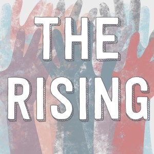 The Rising: Spirituality for Revolution