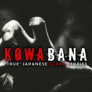 Kowabana: ’True’ Japanese scary stories from around the internet