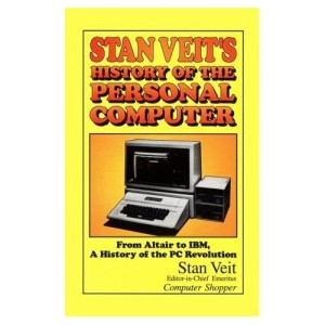 Stan Veit’sHistory of the Personal Computer
