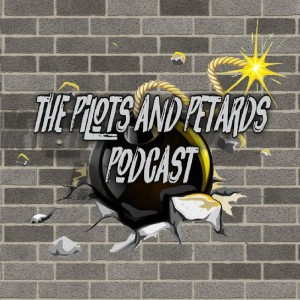 Pilots and Petards Podcast