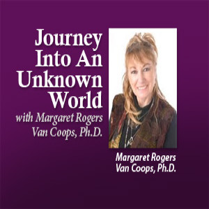 Journey Into An Unknown World - Margaret Rogers Van Coops PhD